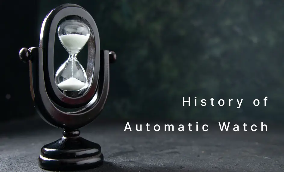 Big history of automatic watches