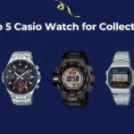 top 5 casio watches for collectors