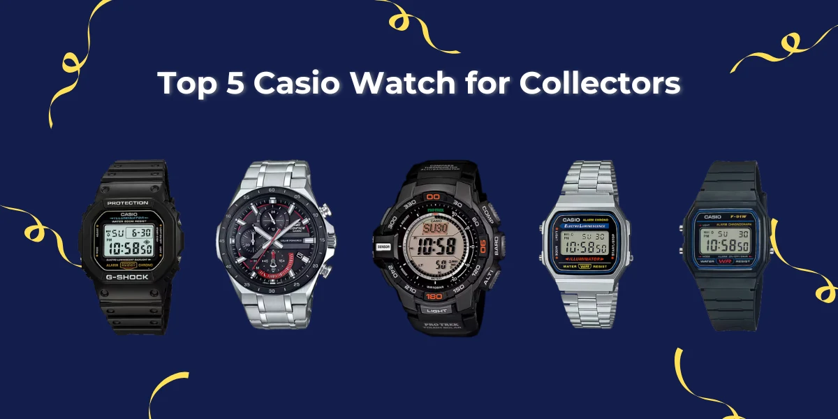 top 5 casio watches for collectors